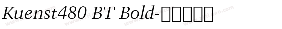 Kuenst480 BT Bold字体转换
